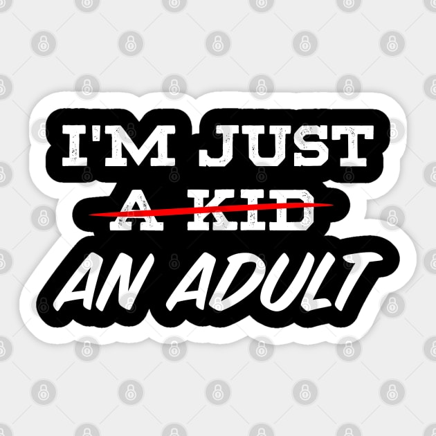 "I'M JUST AN ADULT" Sticker by ohyeahh